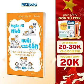 Sách - Ngôn Từ Nhỏ Nuôi Em Bé Lớn - MCBooks