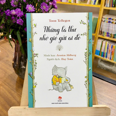 Combo Ở nơi xa tít mù khơi - Những lá thư nhờ gió gửi ai đó - Sinh nhật ở rừng và những cuộc vui tưng bừng - Một cuộc phiêu lưu ra trò và rắc rối (Bộ sách Toon Tellegen )