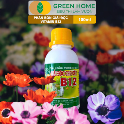 Chế Phẩm Vitamin B12 Greenhome, Chai 100ml, Chống Sốc, Phục Hồi Giải Độc Cho Lan, Cây Cảnh Khi Bị Bón Phân Quá Liều