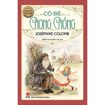 Sách - Cô Bé Chong Chóng - Văn Học Pháp - NXB Kim Đồng