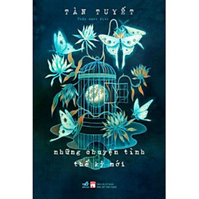 NHỮNG CHUYỆN TÌNH THẾ KỶ MỚI - TÀN TUYẾT