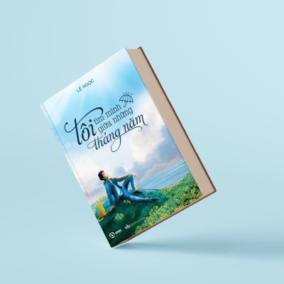 Tôi tìm mình giữa những tháng năm- LÊ NGỌC 