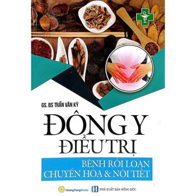 Sách - Đông Y Đều Trị - Bệnh Rối Loạn Chuyển Hóa Và Nội Tiết - Chính Thông Book