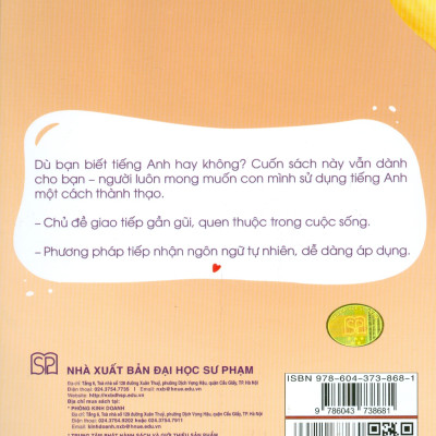 600 Câu Giao Tiếp Tiếng Anh Cùng Con (Bí Kíp Đơn Giản Giúp Con Song Ngữ - Phù Hợp Với Tất Cả Các Phụ Huynh - Vẫn Hữu Ích Cho Giáo Viên Tiếng Anh)
