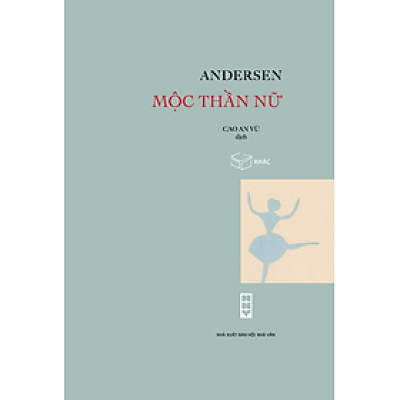 Mộc thần nữ - Hans Christian Andersen - Cao An Vũ dịch