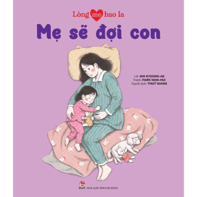 Sách - Lòng Mẹ Bao La - Chọn Lẻ 10 Chủ Đề - NXB Kim Đồng