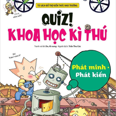Quiz! Khoa Học Kì Thú - Phát Minh Phát Kiến (Tái Bản 2024)