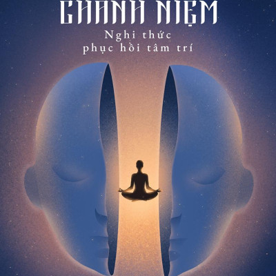 Chánh Niệm - Nghi Thức Phục Hồi Tâm Trí