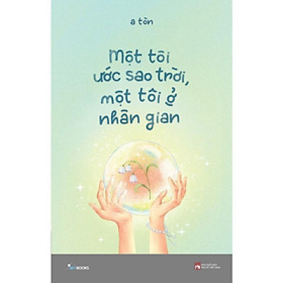Sách - Một Tôi Ước Sao Trời, Một Tôi Ở Nhân Gian - AZ Việt Nam