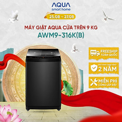 Máy giặt Aqua 9 kg AWM9-316K(B) - Bảo hành 2 năm - Hỗ trợ lắp đặt - Hàng chính hãng
