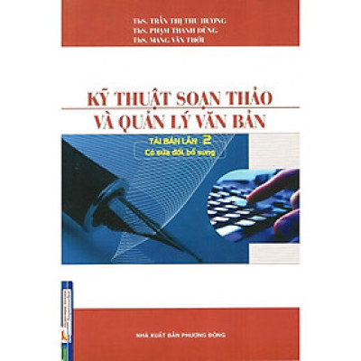 Sách - Kỹ Thuật Soạn Thảo Và Quản Lý Văn Bản - NS Kinh Tế