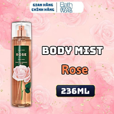 Body Mist Bath And Body Works Nam Nữ Chính Hãng Rose, Xịt Thơm Body Toàn Thân Hương Nước Hoa 236ml