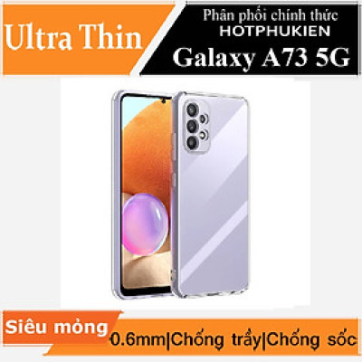 Ốp lưng silicon dẻo trong suốt mỏng 0.6mm cho Samsung Galaxy A73 5G hiệu Ultra Thin độ trong tuyệt đối chống trầy xước - Hàng nhập khẩu