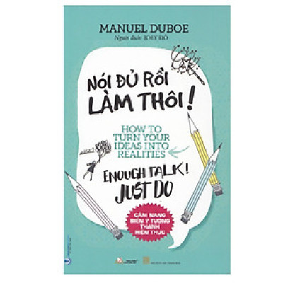 Nói Đủ Rồi Làm Thôi!
