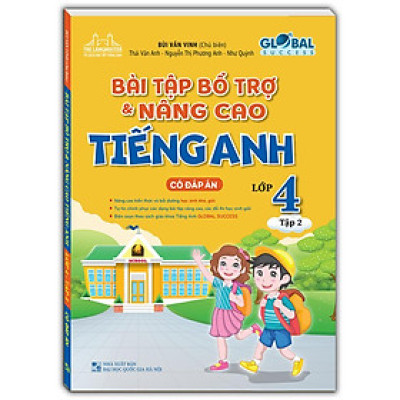 Sách - Global Success - Bài Tập Bổ Trợ Và Nâng Cao Tiếng Anh Lớp 4 - Có Đáp Án - Tập 2 - Minh Thắng
