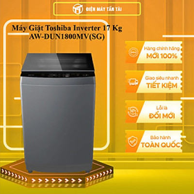 Máy giặt Toshiba Inverter 17 kg AW-DUN1800MV(SG) - Hàng chính hãng