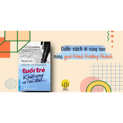 Tuổi trẻ Khát vọng và nỗi đau - Bản Quyền