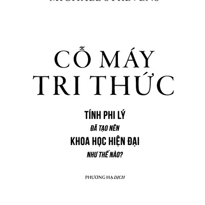 Cỗ Máy Tri Thức - Tính Phi Lý Đã Tạo Nên Khoa Học Hiện Đại Như Thế Nào? (TV)