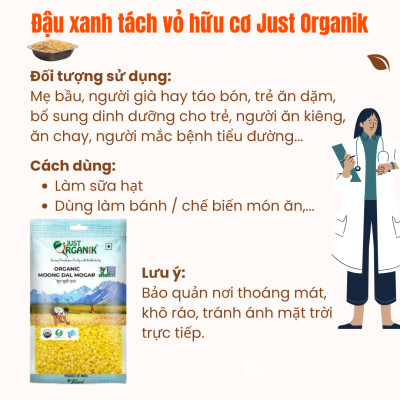 Đậu Xanh Tách Vỏ Hữu Cơ Nguyên Chất Hiệu Just Organik Nhập Khẩu Ấn Độ Nấu Chè Nấu Cháo Cho Bé - 500g