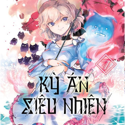Kỳ Án Siêu Nhiên - Tập 7 - Tặng Kèm Bookmark Giấy