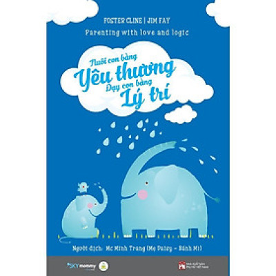 Sách - Nuôi Con Bằng Yêu Thương Dạy Con Bằng Lý Trí  - AZ Việt Nam