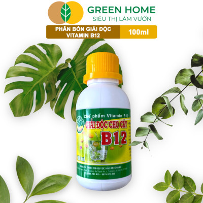 Chế Phẩm Vitamin B12 Greenhome, Chai 100ml, Chống Sốc, Phục Hồi Giải Độc Cho Lan, Cây Cảnh Khi Bị Bón Phân Quá Liều