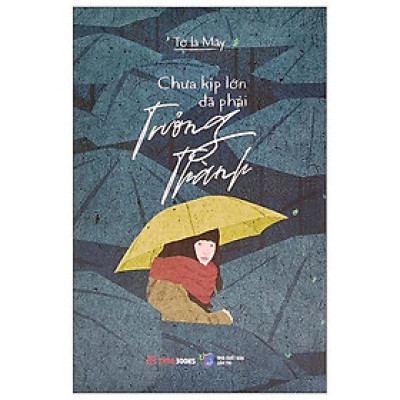 Chưa Kịp Lớn Đã Phải Trưởng Thành (Tái Bản 2023)