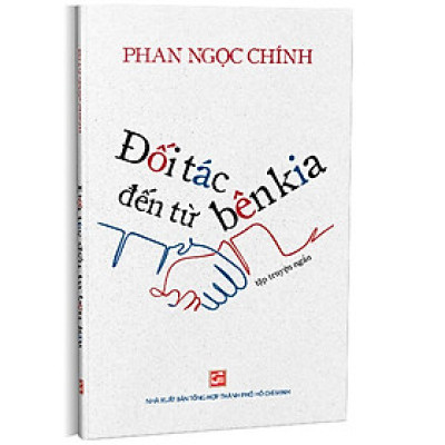 Đối Tác Đến Từ Bên Kia - Phan Ngọc Chính - (bìa mềm)