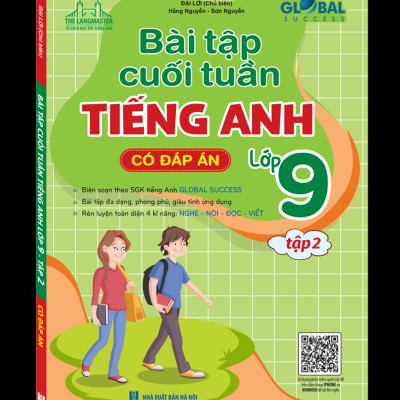 Sách - Global Success - Bài Tập Cuối Tuần Tiếng Anh Lớp 9 - Tập 2 (Có Đáp Án)