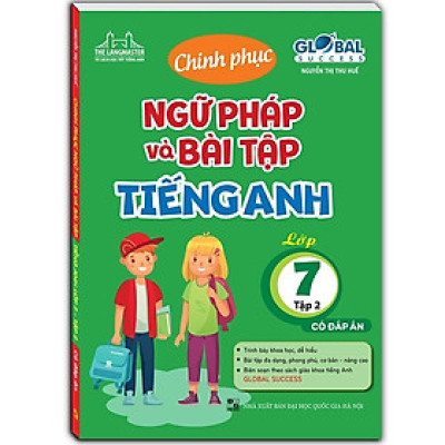 Sách - Global Sucess - Chinh Phục Ngữ Pháp Và Bài Tập Tiếng Anh Lớp 7 - Tập 2 - Minh Thắng