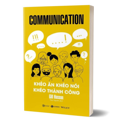 Communication - Khéo Ăn Khéo Nói Khéo Thành Công - Gill Hasson - Thảo Nguyên dịch - (bìa mềm)