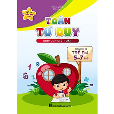 Sách - Toán Tư Duy Cho Trẻ 5 - 7 Tuổi
