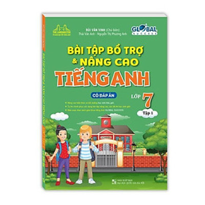 Sách - Global Success - Bài Tập Bổ Trợ Và Nâng Cao Tiếng Anh Lớp 7 - Có Đáp Án - Tập 1 - Minh Thắng