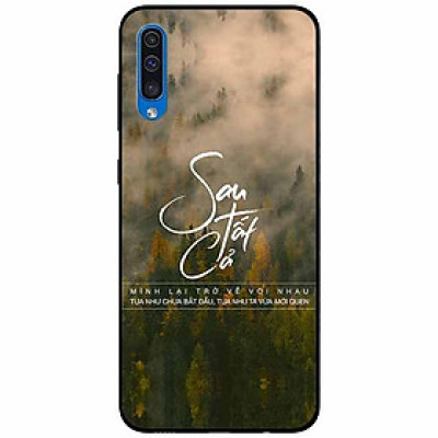 Ốp lưng in cho Samsung A70s Mẫu Sau Tất Cả