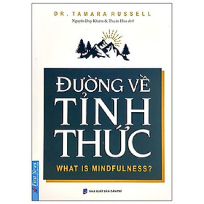 Sách - Đường Về Tỉnh Thức - What Is Mindfulness - First News