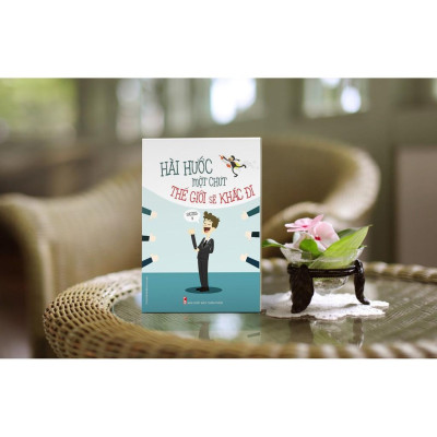 Cuốn sách Hài Hước Một Chút Thế Giới Sẽ Khác Đi