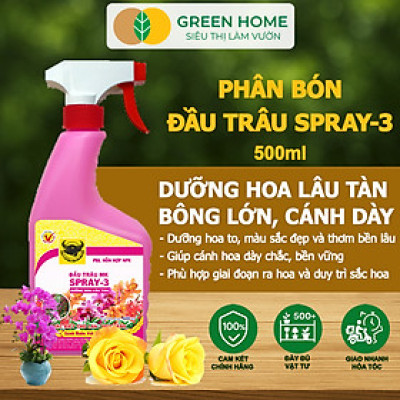 Phân Bón Lá Đầu Trâu Spray-3 Greenhome, Bình Điền, Chai 500ml, Dưỡng Hoa Lâu Tàn, Chuyên Lan Và Hoa