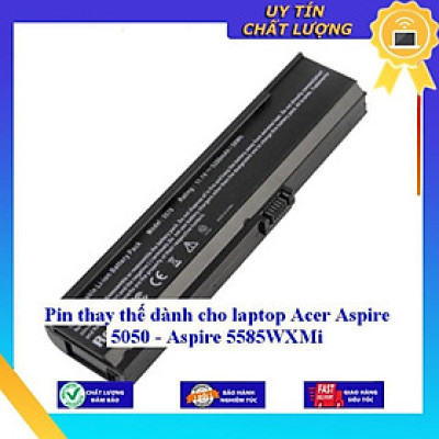Pin dùng cho laptop Acer Aspire 5050 - Aspire 5585WXMi - Hàng Nhập Khẩu  MIBAT840
