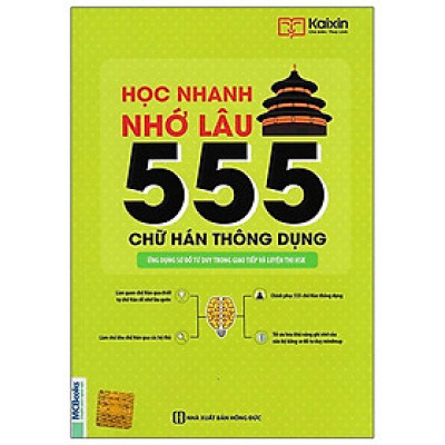 Sách - Học Nhanh Nhớ Lâu 555 Chữ Hán Thông Dụng - MCBooks