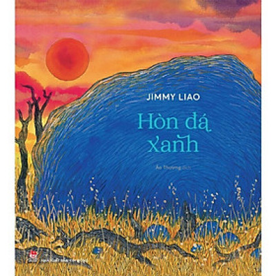 Hòn Đá Xanh - Bìa Cứng (Tác giả: Jimmy Liao)