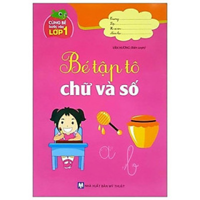 Sách - Bé Tập Tô Chữ Và Số - Giúp Bé Tự Tin Vào Lớp 1 - Tân Việt Books