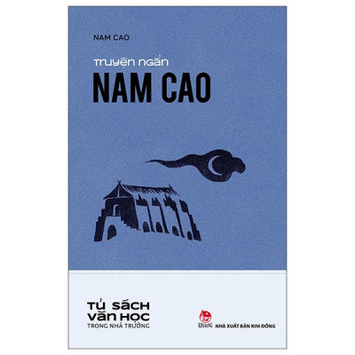 Sách - Tủ Sách Văn Học Trong Nhà Trường - Truyện Ngắn Nam Cao (Tái Bản 2025)