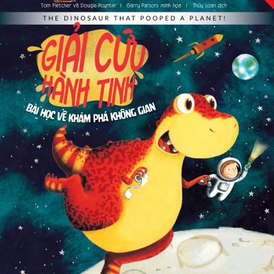 CHÚ KHỦNG LONG THAM ĂN (BỘ TRUYỆN SONG NGỮ GIÁO DỤC TÍNH CÁCH)