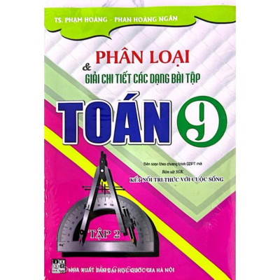 Combo Phân Loại Và Giải Chi Tiết Các Dạng Bài Tập Toán 9 (Tập 1 + 2 -Bám Sát SGK Kết Nối Tri Thức) (HA-MK)