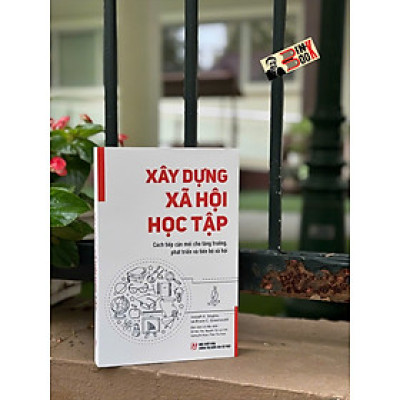 XÂY DỰNG XÃ HỘI HỌC TẬP – Joseph E. Stiglitz & Bruce C. Greenwal – Omega – NXB CTQGST