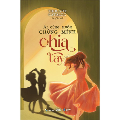 Sách - Combo 2 Cuốn: Điều Đẹp Nhất Có Khi Là Buông Tay + Ai Cũng Muốn Chúng Mình Chia Tay - AZ Việt Nam