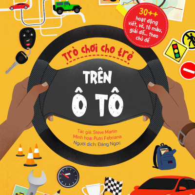 Sách - 30++ Hoạt Động Viết, Vẽ, Tô Màu, Giải Đố... Theo Chủ Đề - Trò Chơi Cho Trẻ - Trên Ô Tô