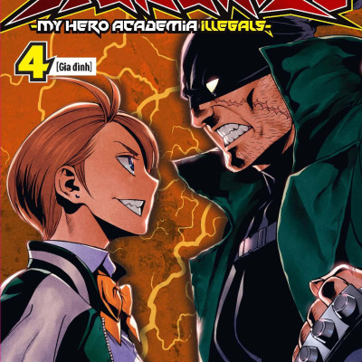Học Viện Siêu Anh Hùng Vigilantes - My Hero Academia Illegals - Tập 4: Gia Đình - Tặng Kèm Bookmark Nhân Vật