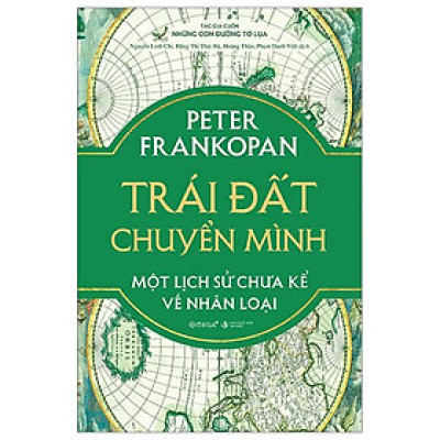Trái Đất Chuyển Mình - Một Lịch Sử Chưa Kể Về Nhân Loại - Bìa Cứng