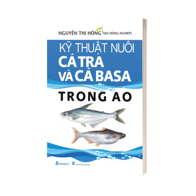 Kỹ Thuật Nuôi Cá Tra Và Cá Basa Trong Ao